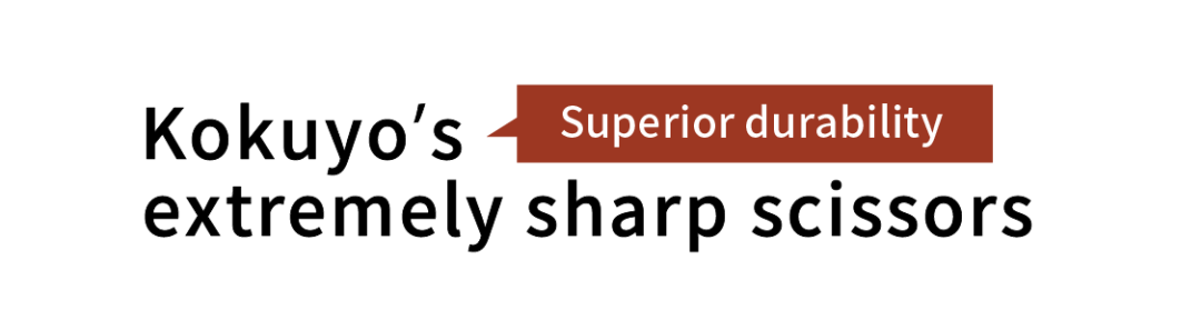Kokuyo's extremely sharp scissors with superior durability